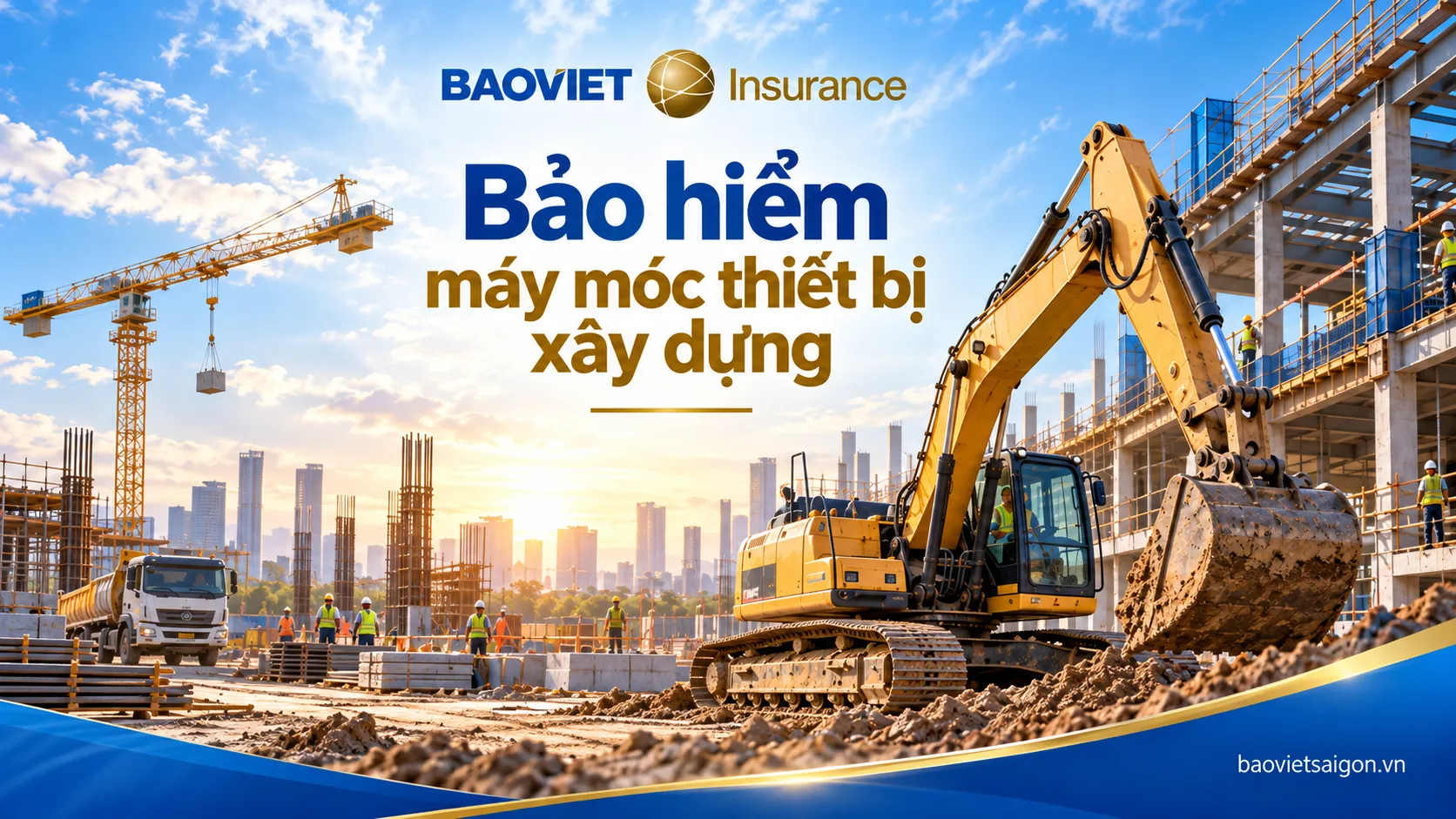 Bảo hiểm máy móc thiết bị xây dựng Bảo Việt hỗ trợ quản lý rủi ro tài chính cho thiết bị thi công.