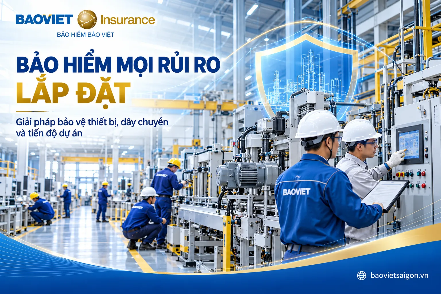 Bảo hiểm mọi rủi ro lắp đặt Bảo Việt cho dự án lắp đặt máy móc công nghiệp