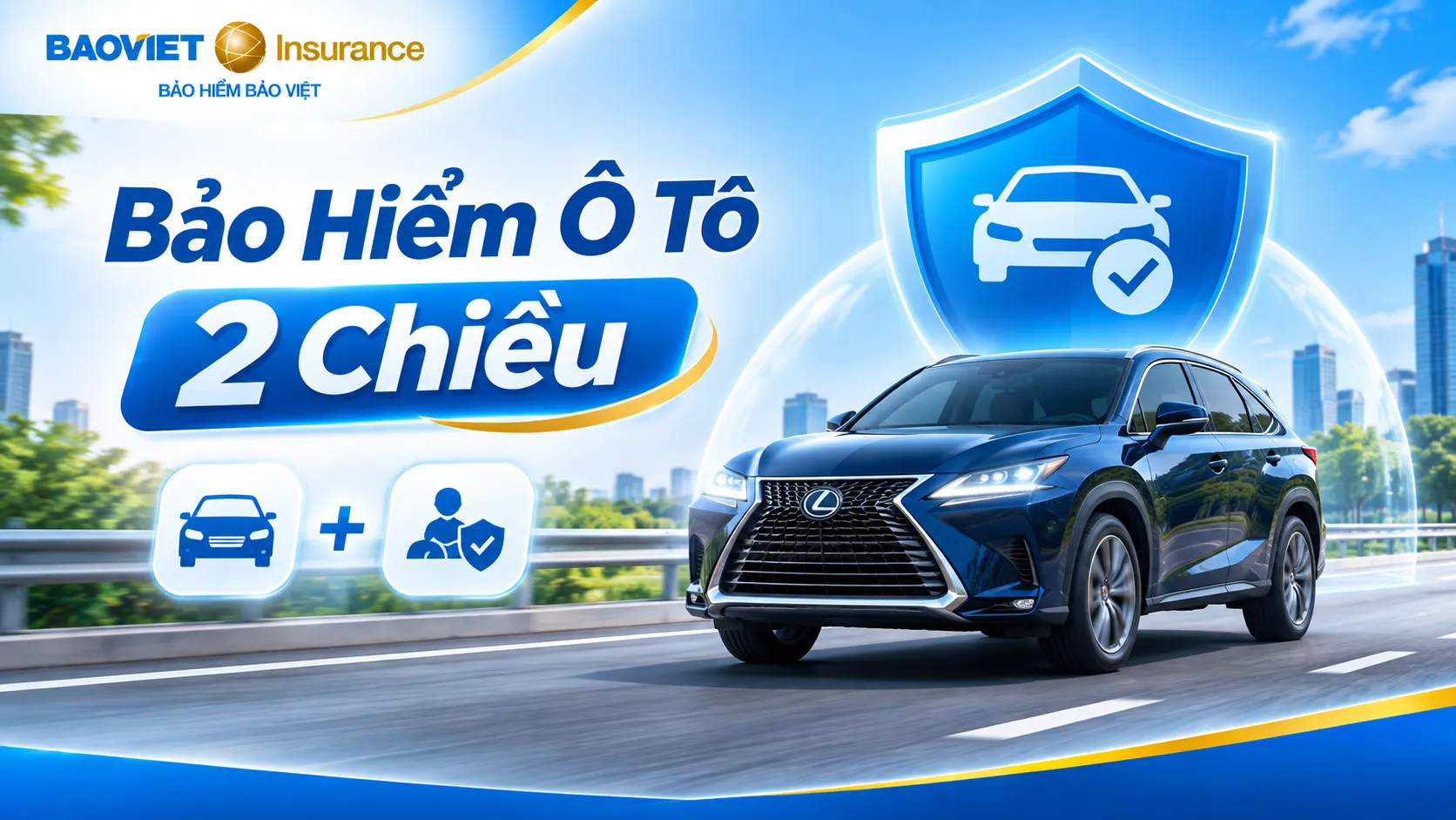 Bảo hiểm ô tô 2 chiều Bảo Việt giúp chủ xe bảo vệ phương tiện và quản lý rủi ro tài chính theo phạm vi hợp đồng
